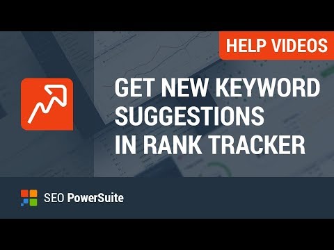 Get high-quality keyword suggestions in Rank Tracker