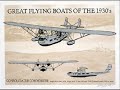 Pan Americans, Consolidated Model-16 Commodore Flying Boat..wmv
