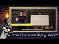 RPG(ology) - ★ Who Invented Experience Points in Roleplaying Games?? ★