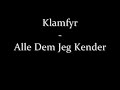 Klamfyr - Alle Dem Jeg Kender