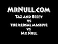 Taz and Beefy versus The Kersal Massive vs Mr Null