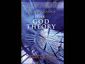 The God Theory - Scientific View of God - Great Series for Fundies, Literalists & Strong Atheist