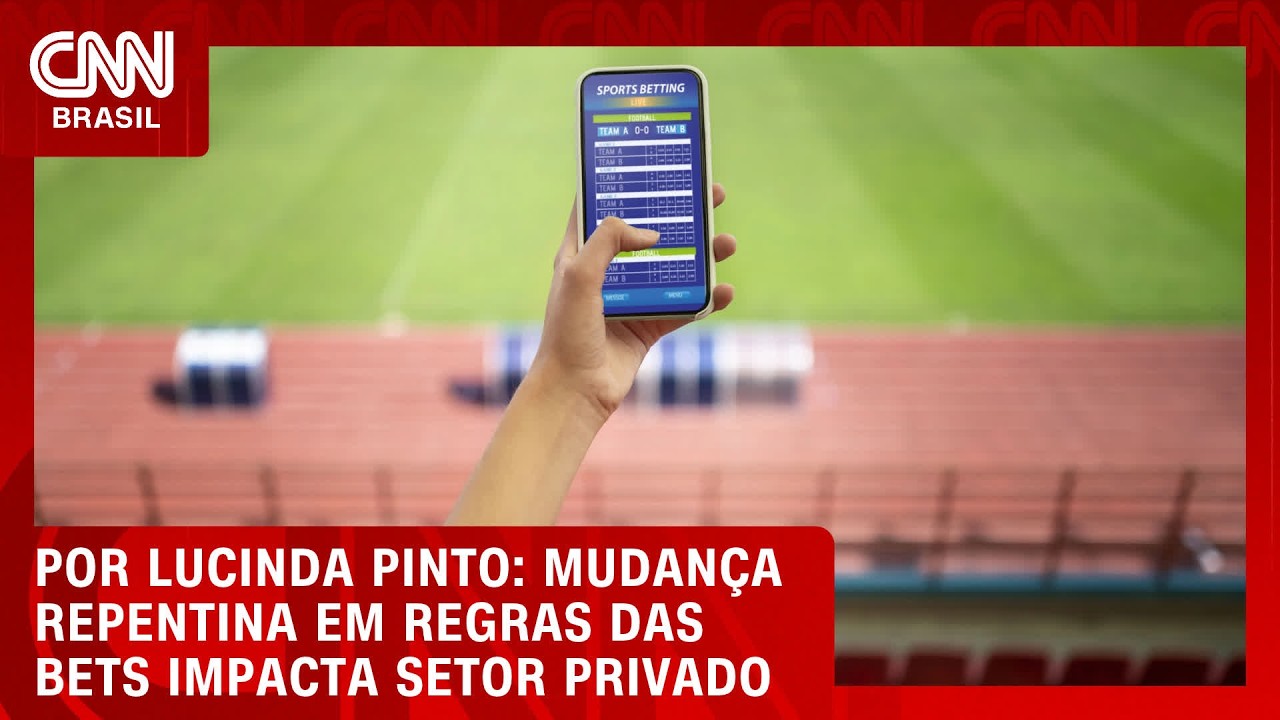 Proibição das bets: Mudança de última hora em regras impacta setor privado; entenda | CNN PRIME TIME