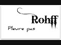 rohff - pleure pas