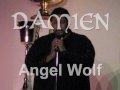 DAMIEN - Angel Wolf in Achterbahn