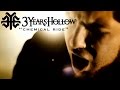 Three Years Hollow Chemical Ride Video and Lyrics