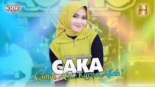 Nazia Marwiana ft Ageng Music - CAKA (Cintai Aku K