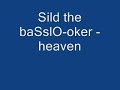 sild / basslO-oker  - heaven