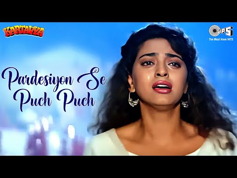 Pardesiyon Se Pooch Pooch - Kartavya - Sanjay Kapoor & Juhi Chawla - Full Song