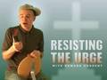 Resisting The Urge: A Guide For Christian Boys