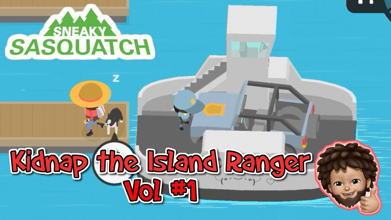 Sneaky Sasquatch - Kidnap the Island Ranger : Vol #1