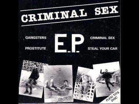 CRIMINAL SEX / Gangsters