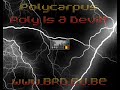 clip polycarpus - poly is a devil!