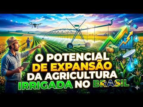 Potencial de expansão da agricultura irrigada no Brasil.