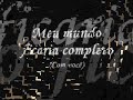 Meu mundo ficaria completo (COM VOCÊ) - Cássia Eller