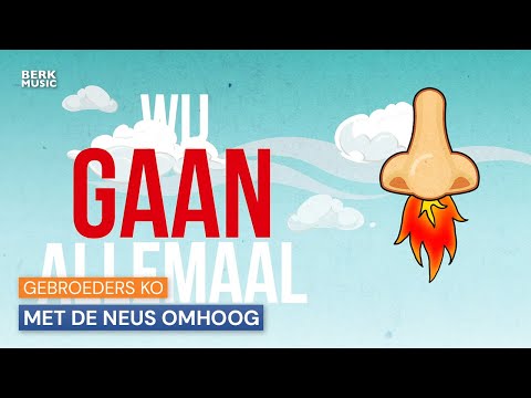 Gebroeders Ko - Met De Neus Omhoog