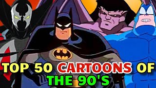 Top 50 Cartoons of The 90s - The Edgy And Dark Era