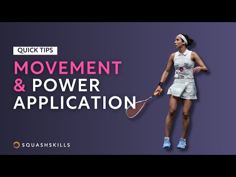 Squash Tips: Movement & Power Application