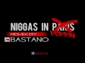 BASTANO PROD – NIGGAS IN PARIS (POPPIN)
