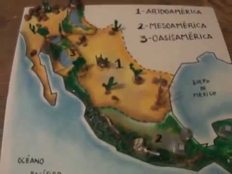 Aridoamérica Mesoamérica Oasisamérica Maqueta
