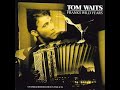 Tom Waits - Innocent When You Dream (78) Tom Waits - Innocent When You Dream (78)