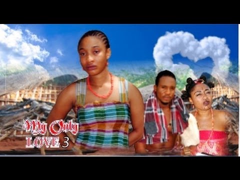 My Only Love - Nigeria Nollywood Movie