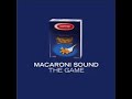 Macaroni Sound - The Game