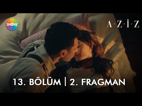 Aziz 13. Bölüm 2. Fragmanı                                                                                                                                                                                                                                
