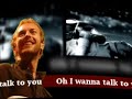 COLDPLAY - TALK - with LYRICS (nice) COLDPLAY - TALK - with LYRICS (nice)