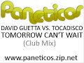 David Guetta Vs. Tocadisco - Tomorrow Can\