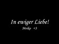 In ewiger Liebe zu Dir mein Schatz! *Te quiero*