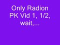 Only Radion Pk Vid 1/2