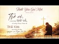 Tình Yêu Gọi Mời | Đã Bao Lần Bạn Muốn Trở Về | Giang Ân