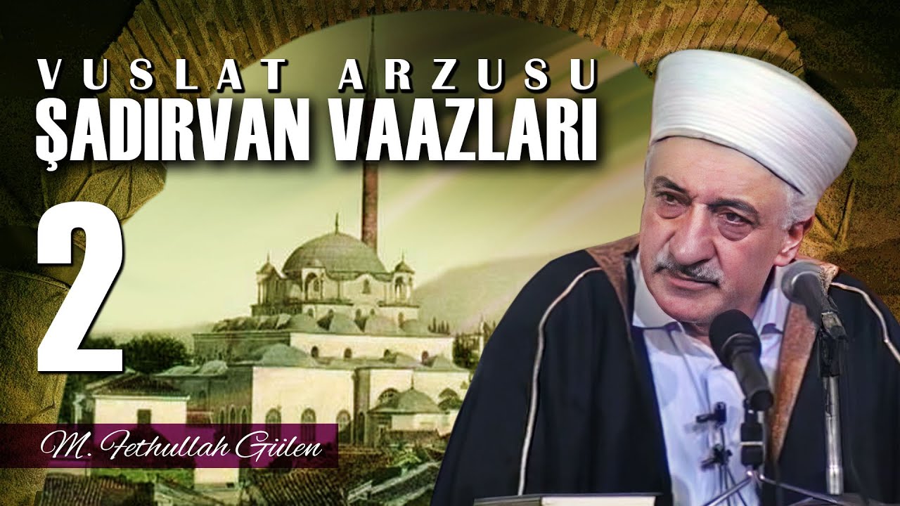İzmir Şadırvan Vaazları - 2 - Vuslat Arzusu (28/01/1990)