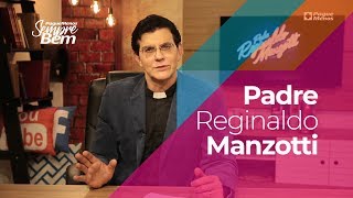 Padre Reginaldo Manzotti - Como Lidar Com Pessoas Falsas
