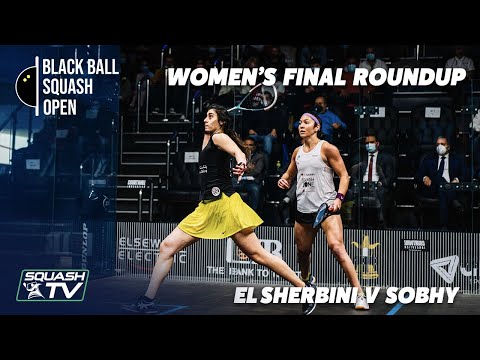 Squash: El Sherbini v Sobhy - CIB Black Ball Open 2021 - Women's Final Roundup