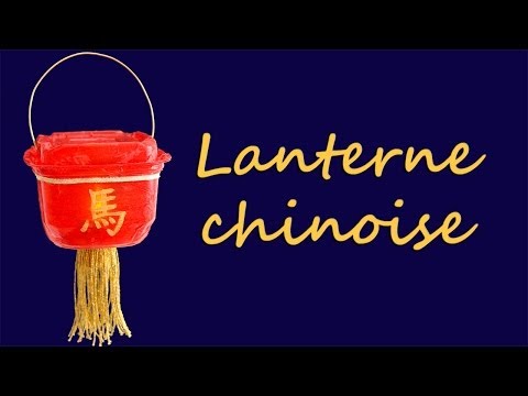 Comment faire une lanterne chinoise