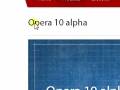 videos de Opera 10.00 Alpha preview