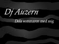 Dj Auzern - Dela sommaren med mig Dj Auzern - Dela sommaren med mig