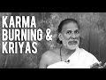 Kriya burn Karma? Talk on Kriya Yoga and Karma Tips Tech