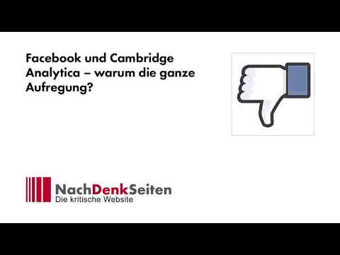 Facebook und Cambridge Analytica  warum die ganze Au ...