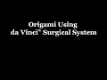 origami with DaVinci robot