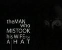 The Man Who Mistook His Wife for a Hat - Trailer