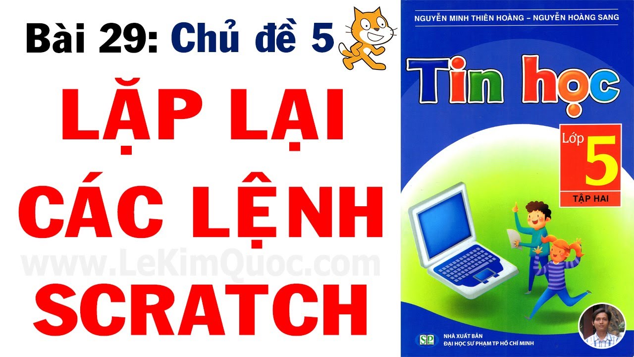 💻 Tin Học Lớp 5 – Tập 2 😺 Bài 29: Lặp lại các lệnh Scratch 😺 Chủ đề 5: Tìm hiểu về lập trình Scratch