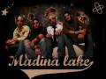 Let's Get Outta Here - Madina Lake
