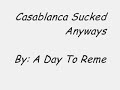 Casablanca Sucked Anyways - A Day To Remember (Lyrics)