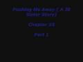 Pushing Me Away ( A JB Sister Story) Ch.33 Part 1