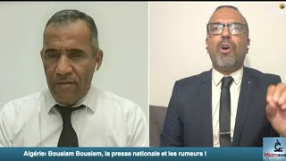 Algérie : Boualam Boualam, la presse nationale et les rumeurs ! 