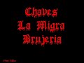 Chaves - Brujeria - La Migra