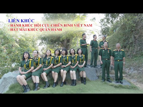 Liên khúc: Hành khúc Hội Cựu chiến binh Việt Nam - Hát mãi khúc quân hành
